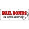 Signmission BAIL BONDS BANNER SIGN bondsman 24 hour service signs fast prison jail B-96 Bailbonds - alternate 1